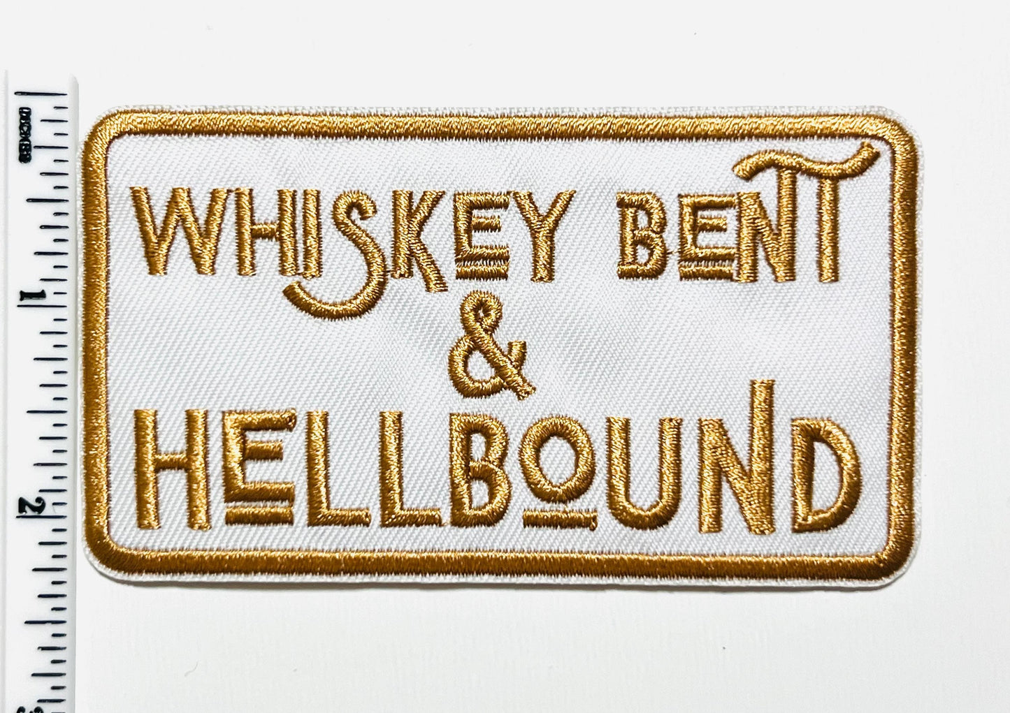 Whiskey Bent & Hellbound patch - Embroidered Iron on patch 3”