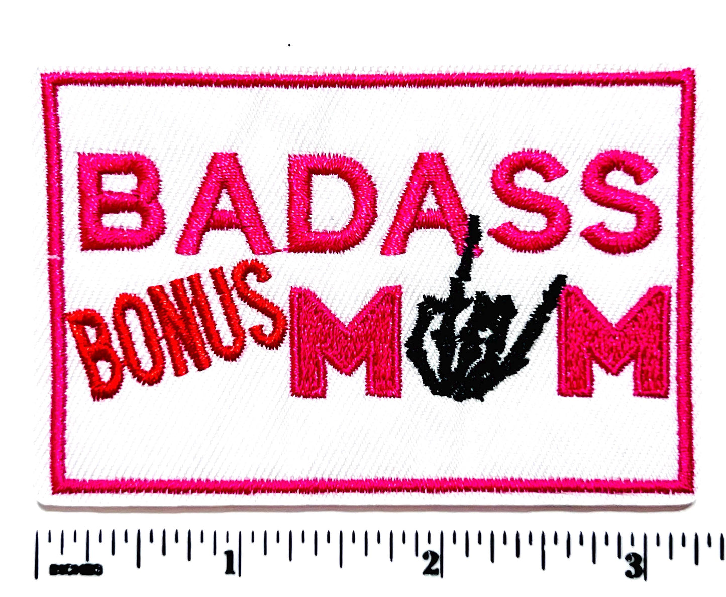 Bad ass bonus mom 3”