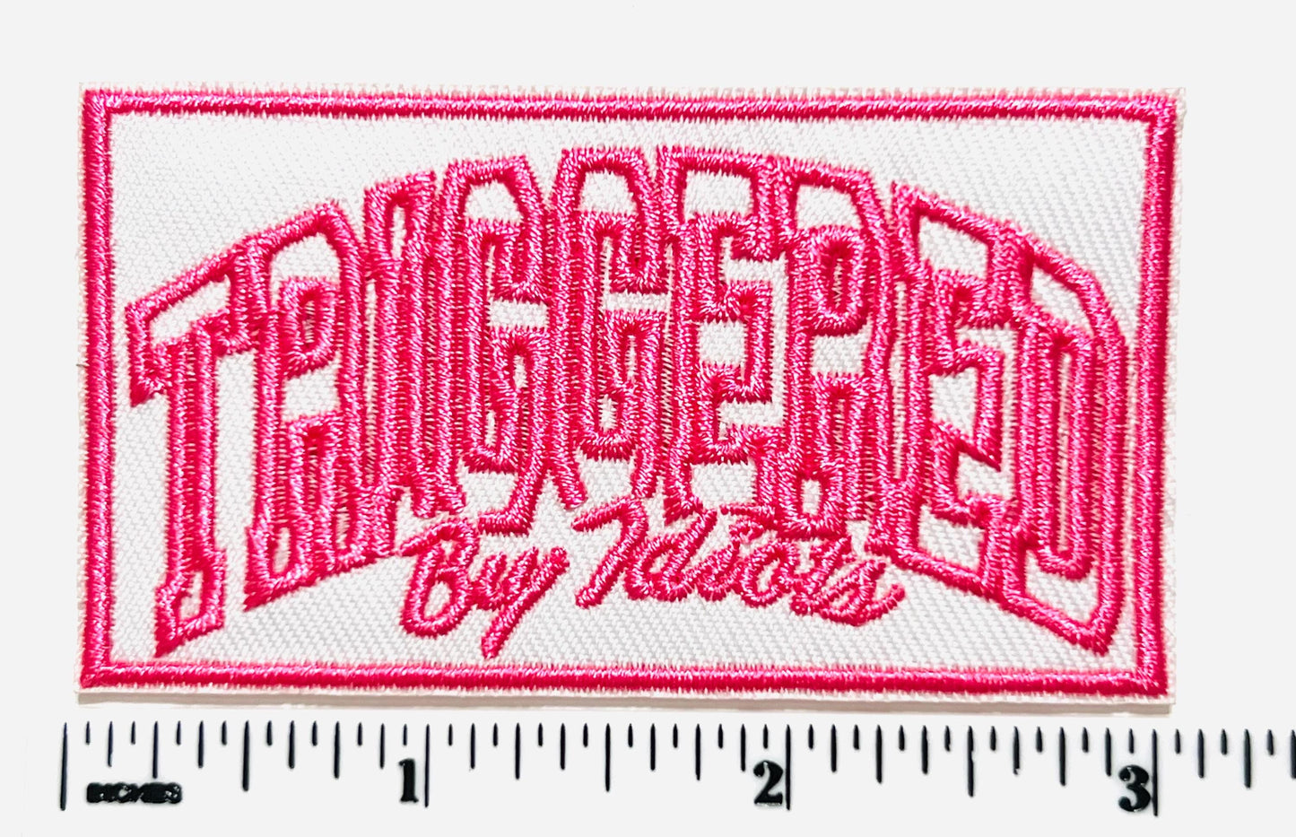 Triggered by idiots 3"