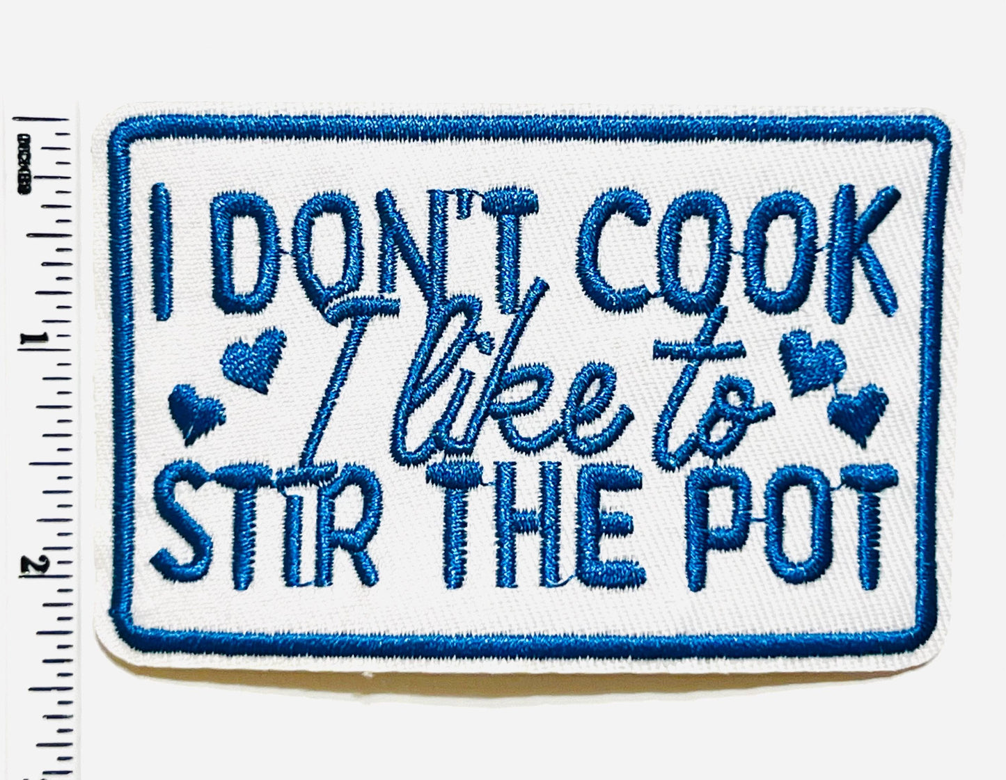I Don't Cook Embroidered Funny Iron-On Patch 3.75”