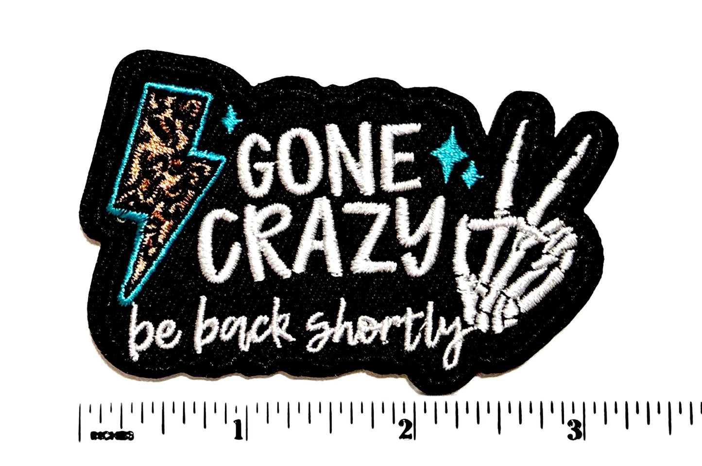 Gone Crazy - Embroidered Iron on patch with lightning bolt 3”