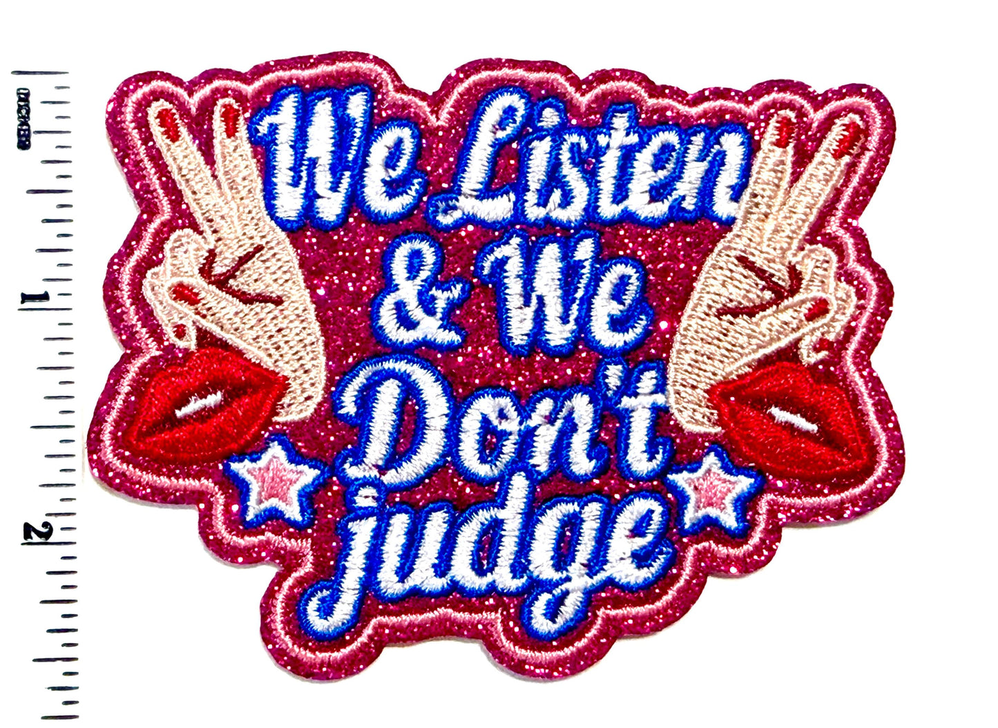 We Listen & Don't Judge Iron-On Applique - Embroidered Glitter Patch