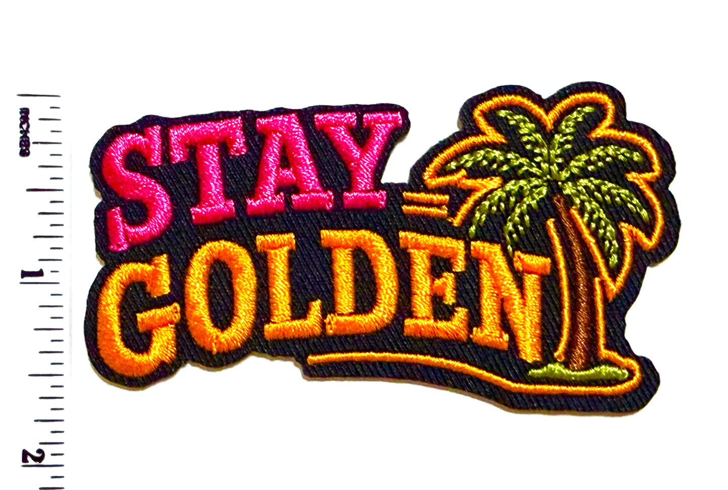 Stay Golden patch - Embroidered Iron on patch 3” (Copy)