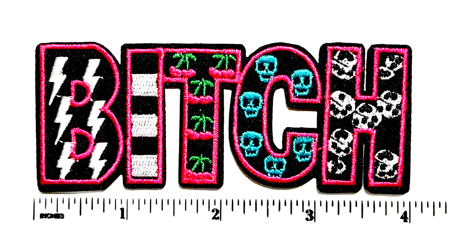 Bitch patch - Embroidered Iron On Patch 4”