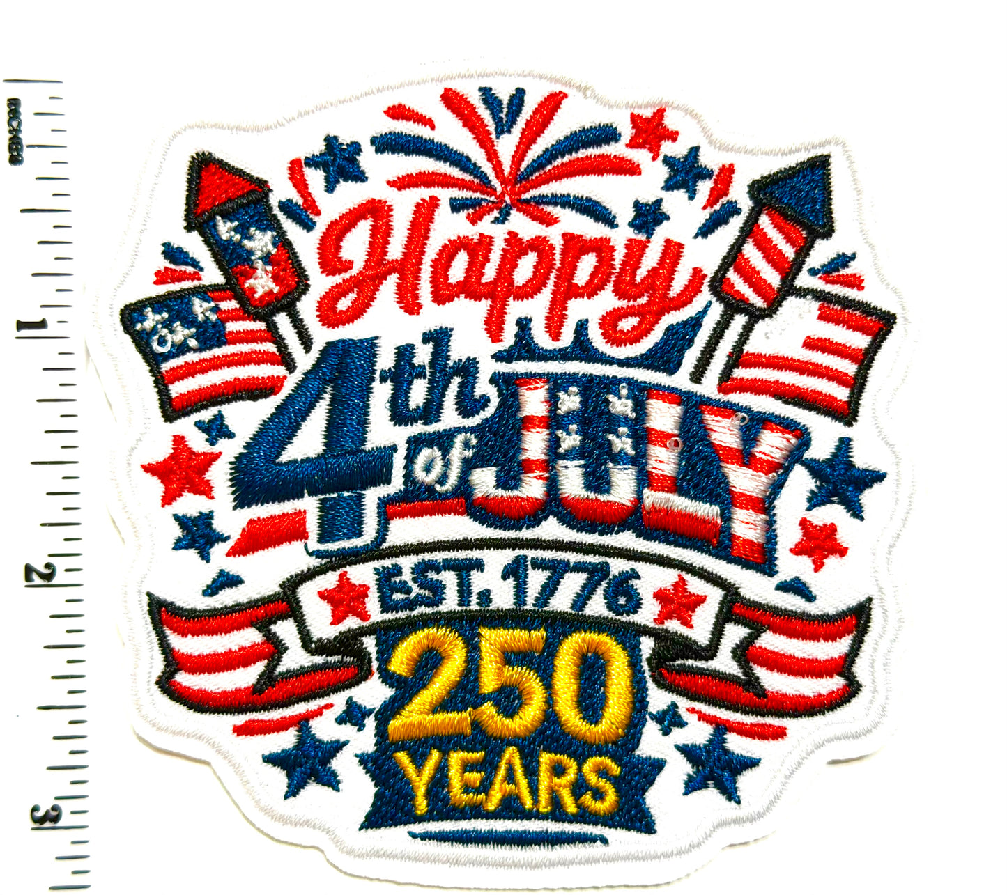 Happy 4th of July 250 years patriotic patch - Embroidered Iron On Patch 3.25”