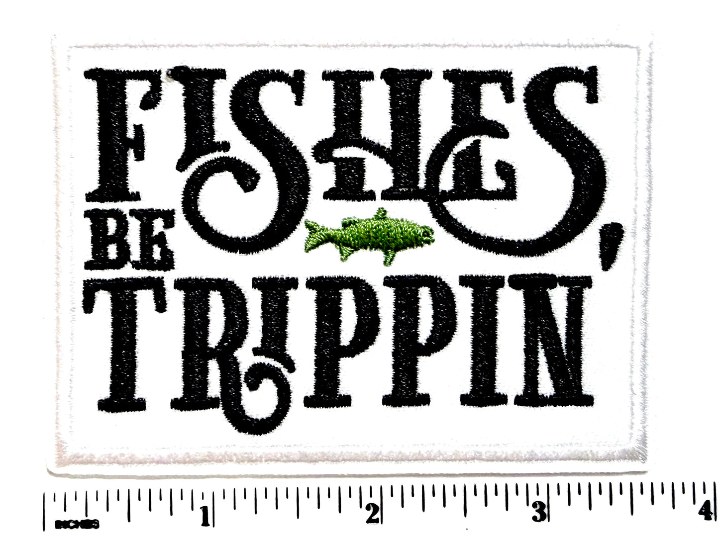 Fishes be Trippin patch - Embroidered Iron On Patch 3.5”