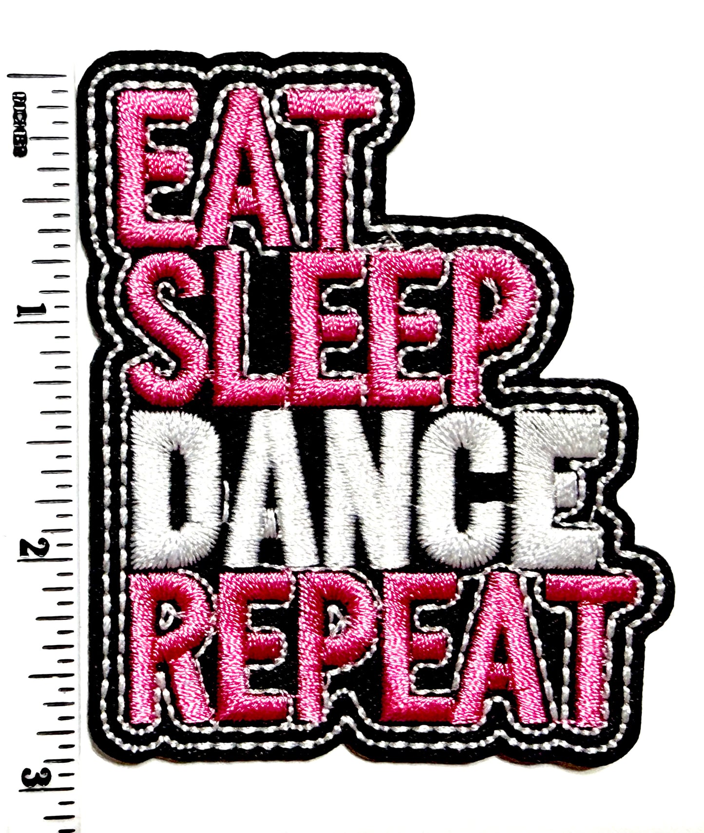 Eat Sleep Dance Repeat patches - Embroidered Iron On Patches 3”