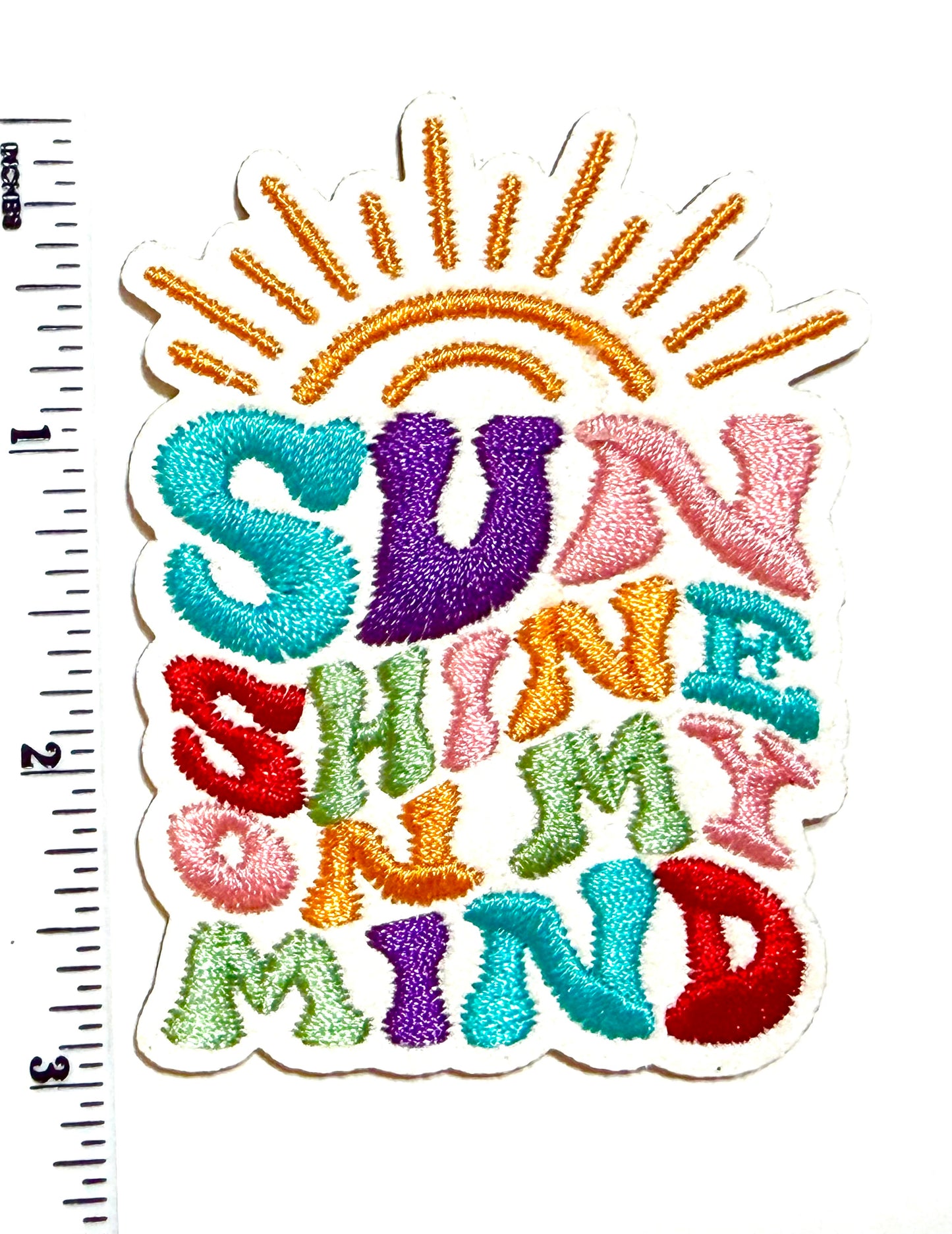 Sunshine on my Mind patch - Embroidered Iron On Patch 3”