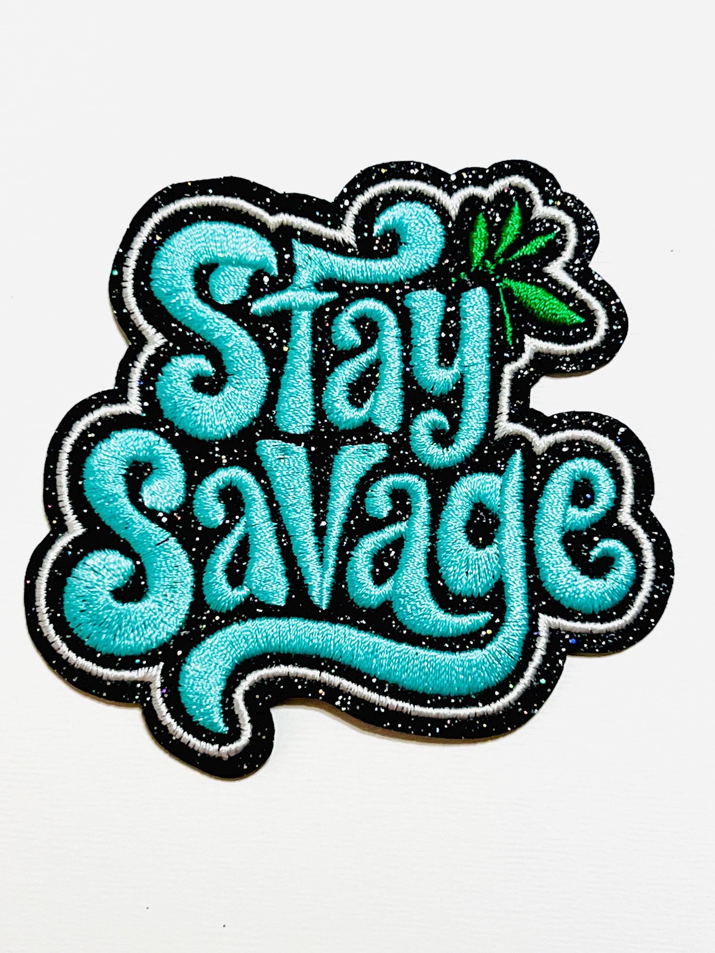 Stay Savage - Embroidered Iron on patch 3.25”