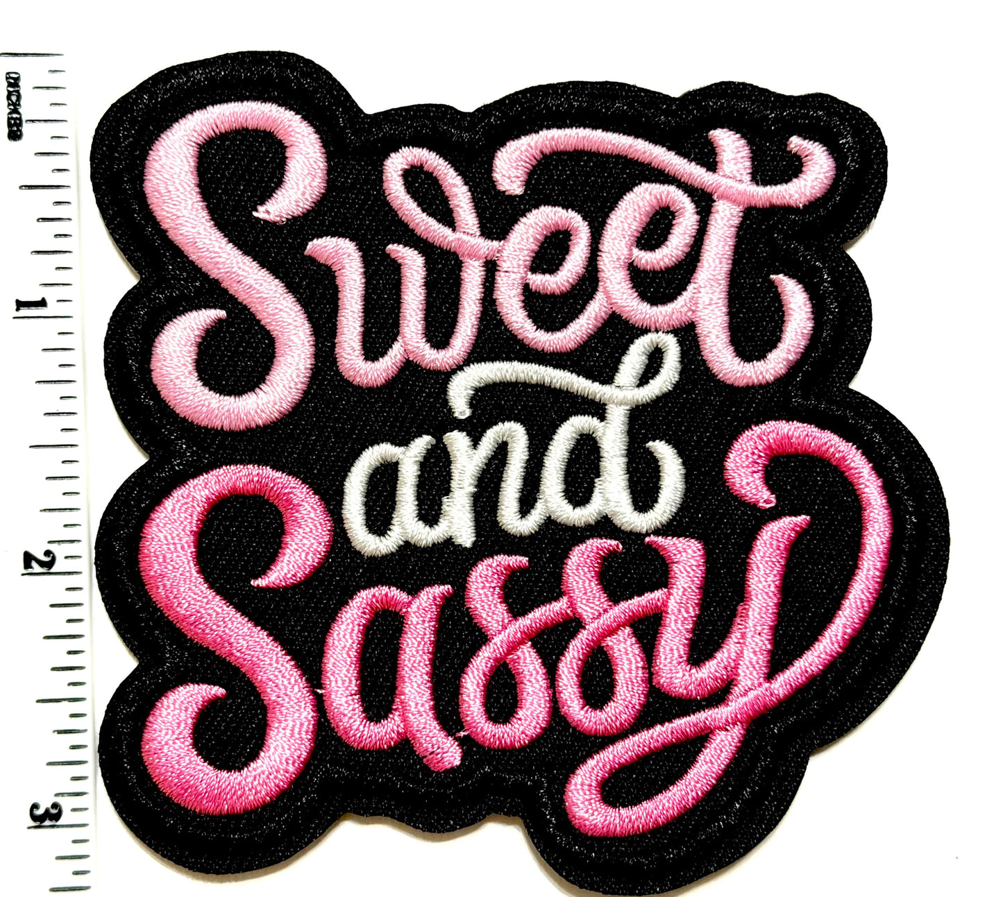 Sweet and Sassy patches - Embroidered Iron on patch 3.25”