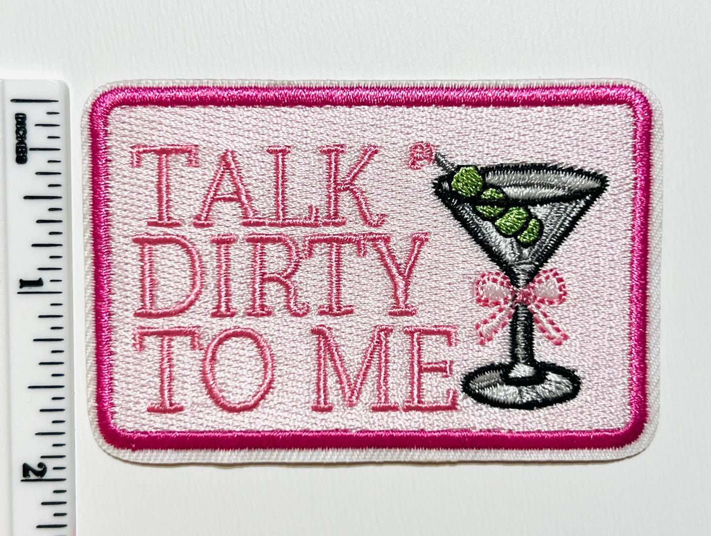 Talk Dirty to Me Martini- Embroidered Iron on patch