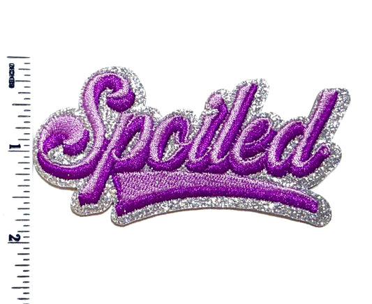 Spoiled patch - Embroidered DIY Iron on patch with silver glitter