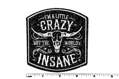 I’m a little Crazy Wallen - Embroidered Iron On Patch with glitter 3.5"