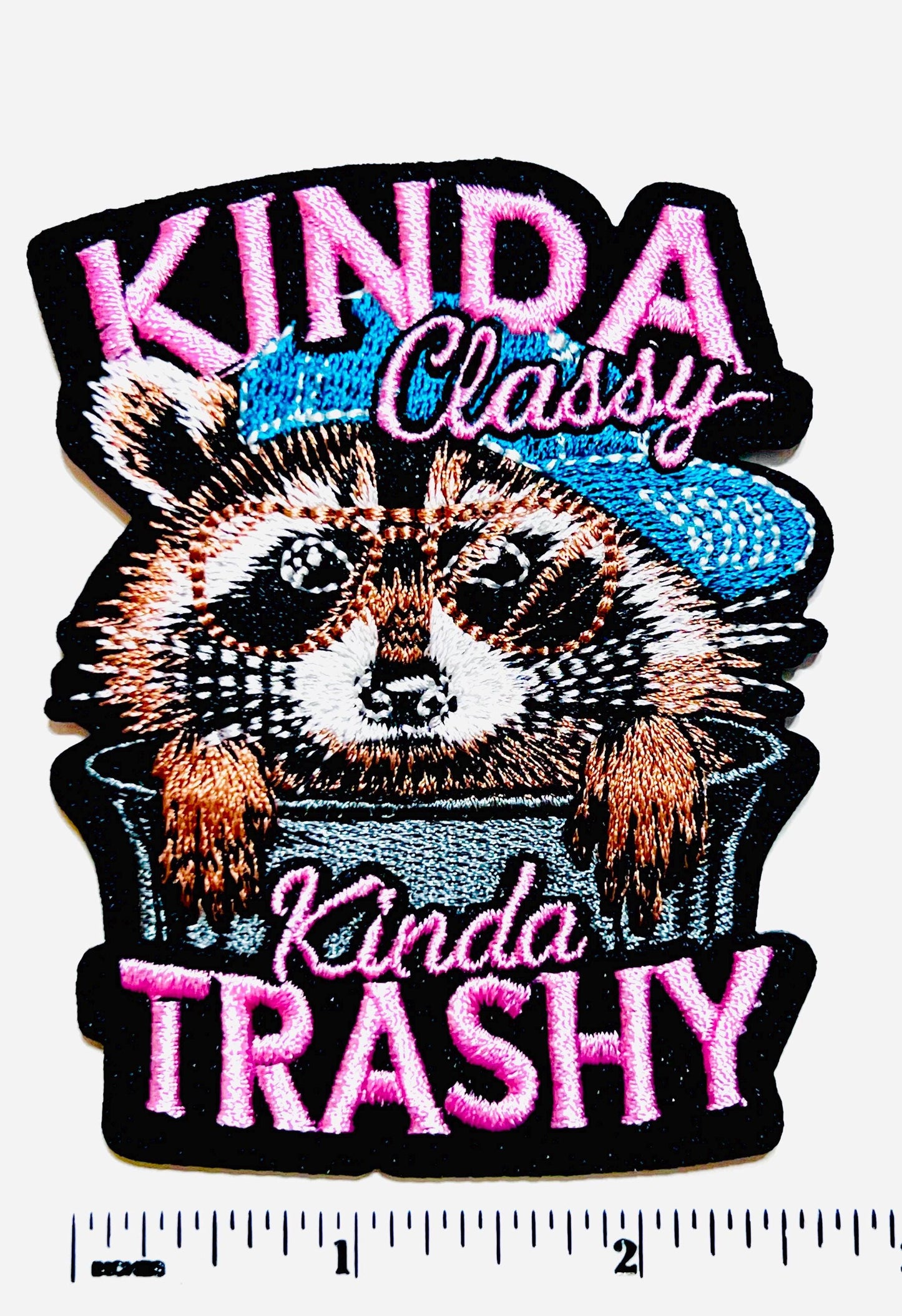 Kinda Classy, Kinda Trashy Raccoon patch - Embroidered Iron-On Patch 3.5"