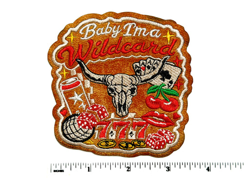 Baby I’m a Wildcard casino patch - Embroidered Iron On Leatherette patch 3.5”
