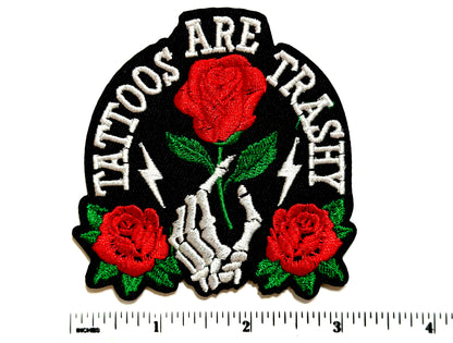 Tattoos are Trashy patch - Embroidered Iron On patch 3.25”