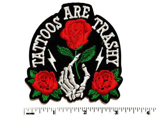 Tattoos are Trashy patch - Embroidered Iron On patch 3.25”