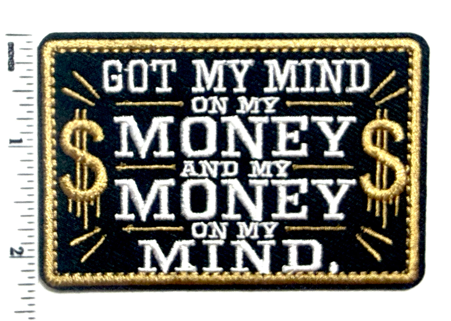 Got my mind on my money - Rap music Embroidered Iron-On Patch 3.5”