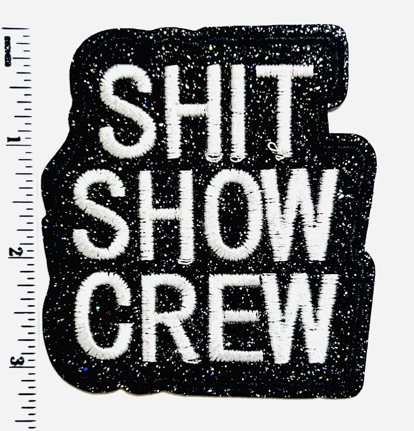 Shit Show Crew patch - Embroidered Iron on patch with glitter