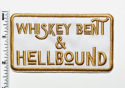 Whiskey Bent & Hellbound patch - Embroidered Iron on patch 3”