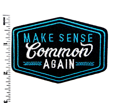 Make Sense Common Again patch - DIY Embroidered Iron on patch