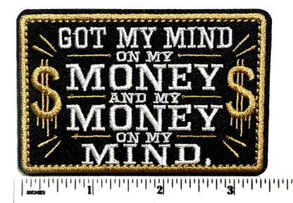 Got my mind on my money - Rap music Embroidered Iron-On Patch 3.5”