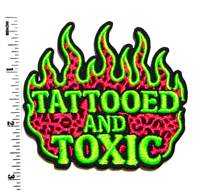 Tattooed and Toxic patch - Embroidered Iron On Patch 3”