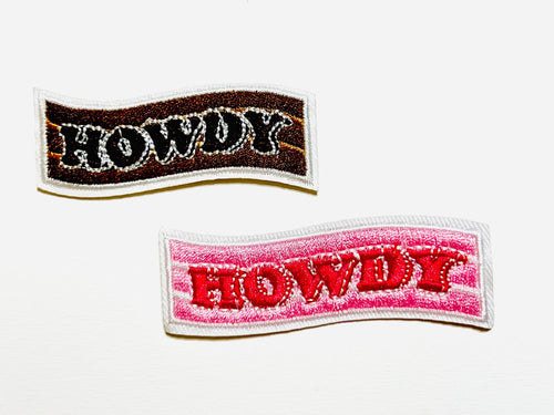 Howdy - Embroidered Iron on patch 1”x3”