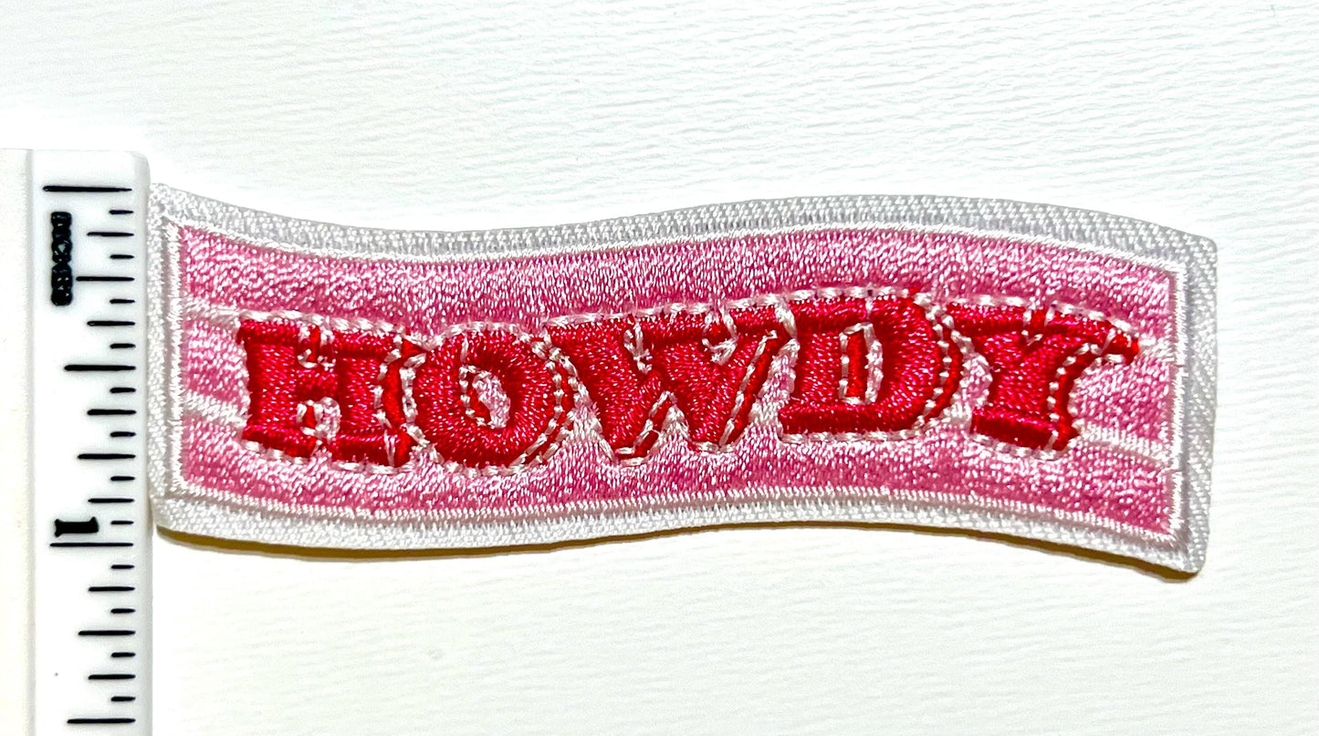 Howdy - Embroidered Iron on patch 1”x3”