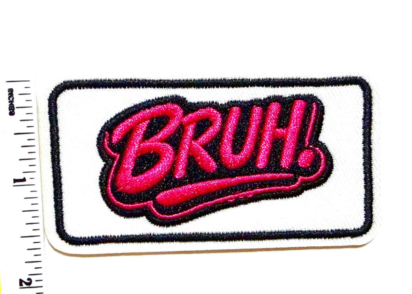 Bruh. patch - Embroidered Iron On Patch 3.25”