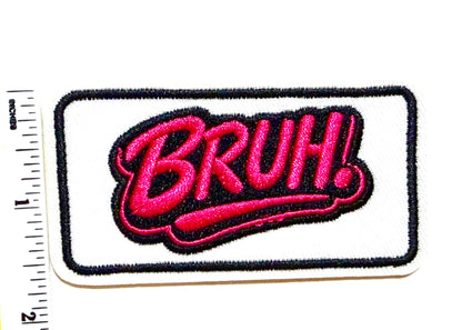 Bruh. patch - Embroidered Iron On Patch 3.25”