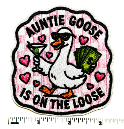 Auntie Goose is on the Loose patch - Embroidered Iron On Patch 3.25”