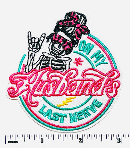 On my husband’s last nerve skelly girl - Embroidered Iron on patch 3”
