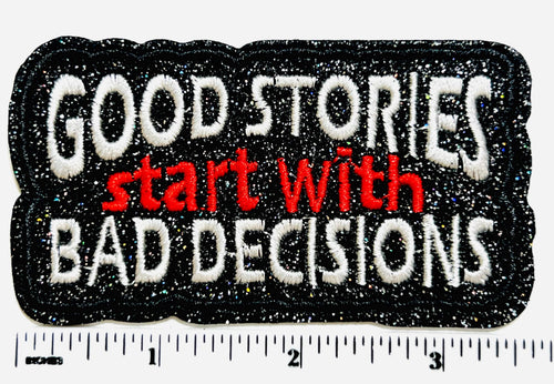 Good Stories Bad Decisions 3.5”