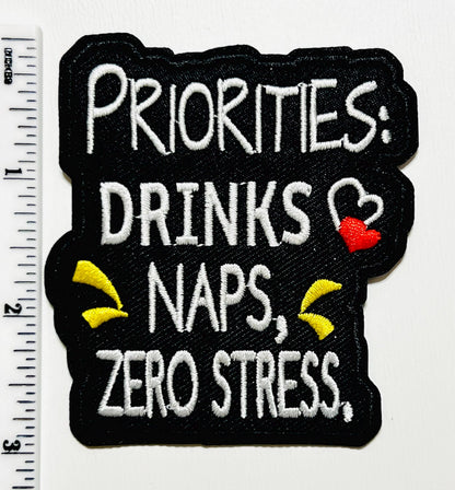 Priorities: drinks, naps, zero stress Patch 3”