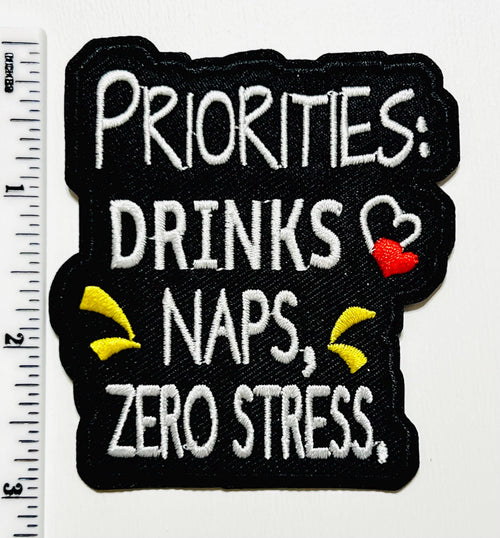 Priorities: drinks, naps, zero stress Patch 3”