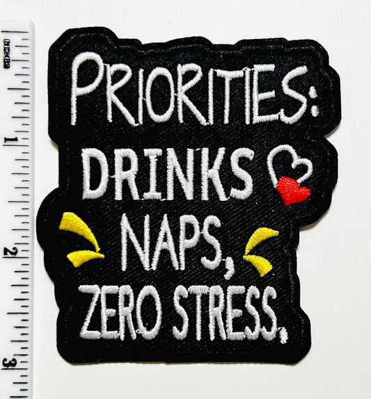 Priorities: drinks, naps, zero stress Patch 3”