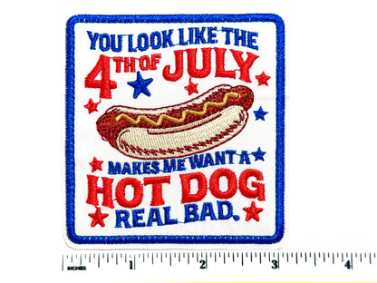 You look like the 4th of July * Makes me want a hotdog real bad - Embroidered Iron On Patch 3”