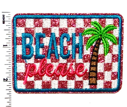 Beach Please patch - Embroidered Iron on patch with glitter 3”