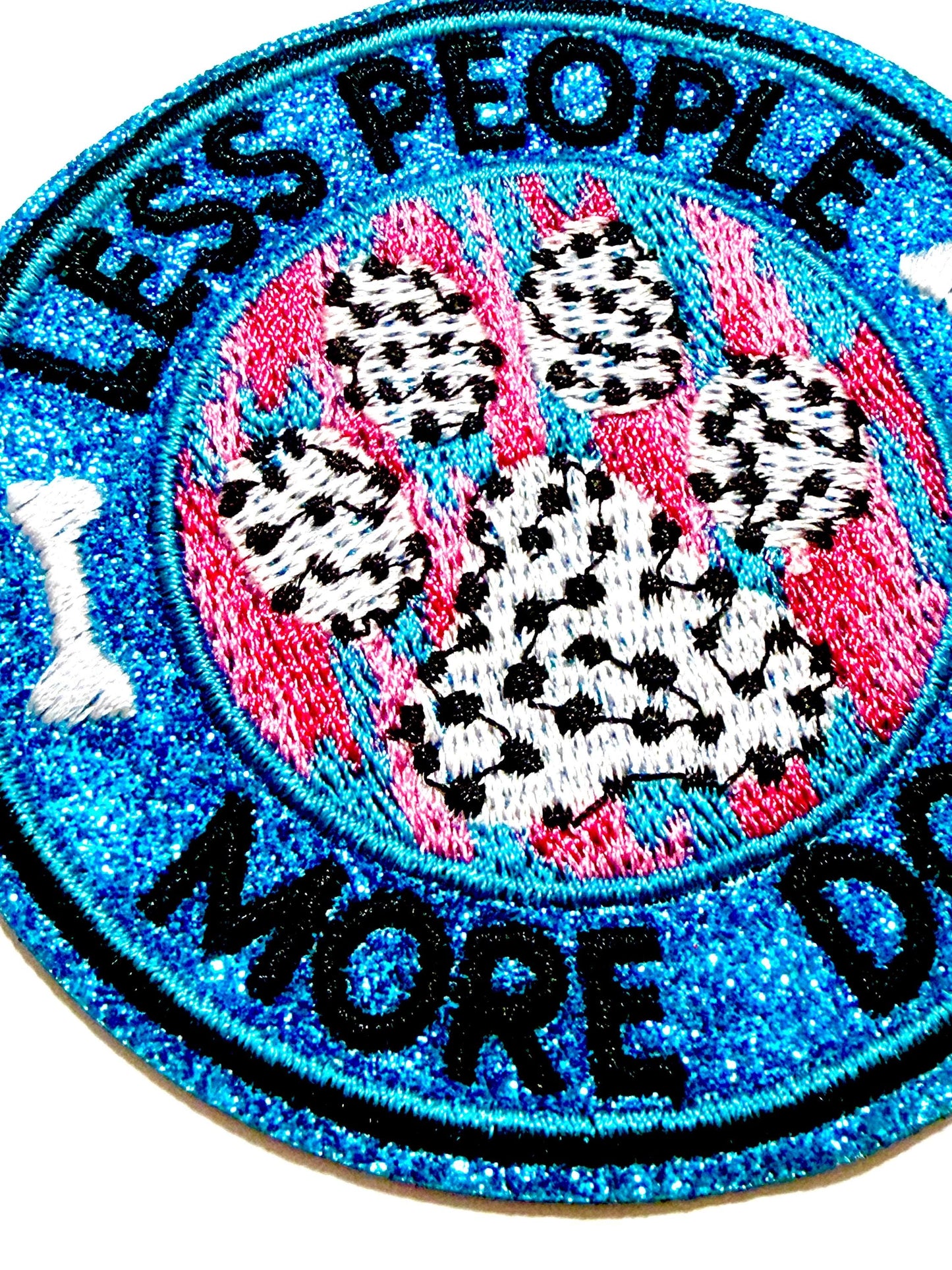 Less People More Dogs - Embroidered iron on patch with blue glitter 3”