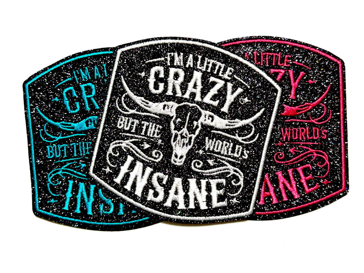 I’m a little Crazy Wallen - Embroidered Iron On Patch with glitter 3.5"
