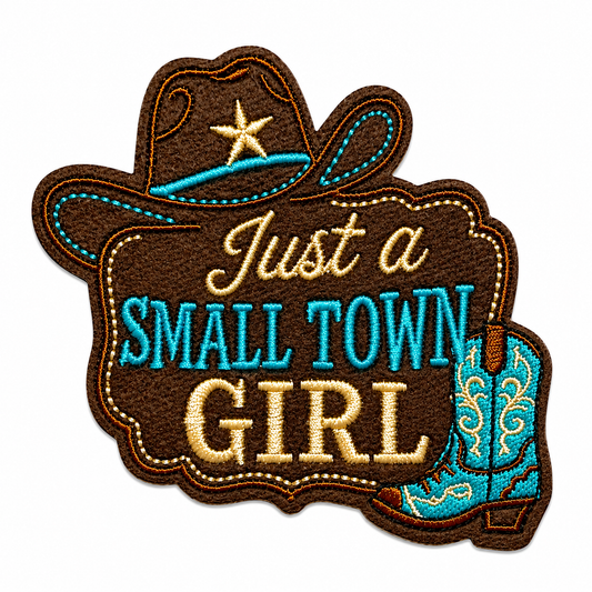 Just a Small Town Girl patch - Embroidered Iron On Leatherette patch 3.5”