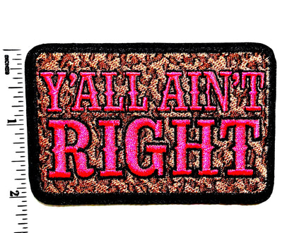 Y’all Ain’t Right – Turquoise or Pink Leopard print iron on patch 3.25