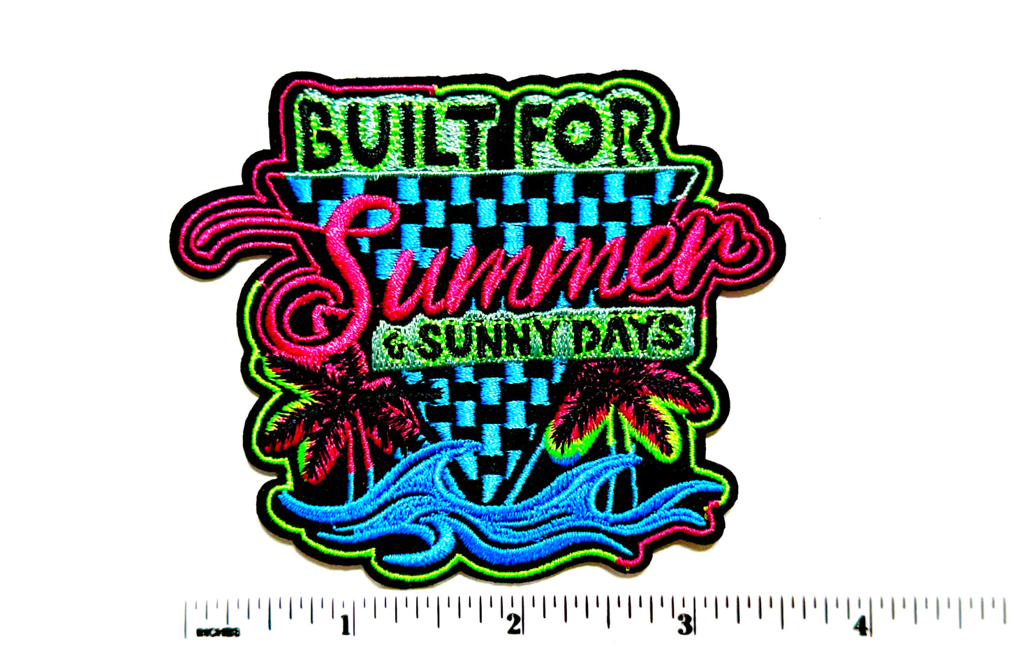 Built for Summer & Sunny Days - Embroidered Iron on patch 3.5”