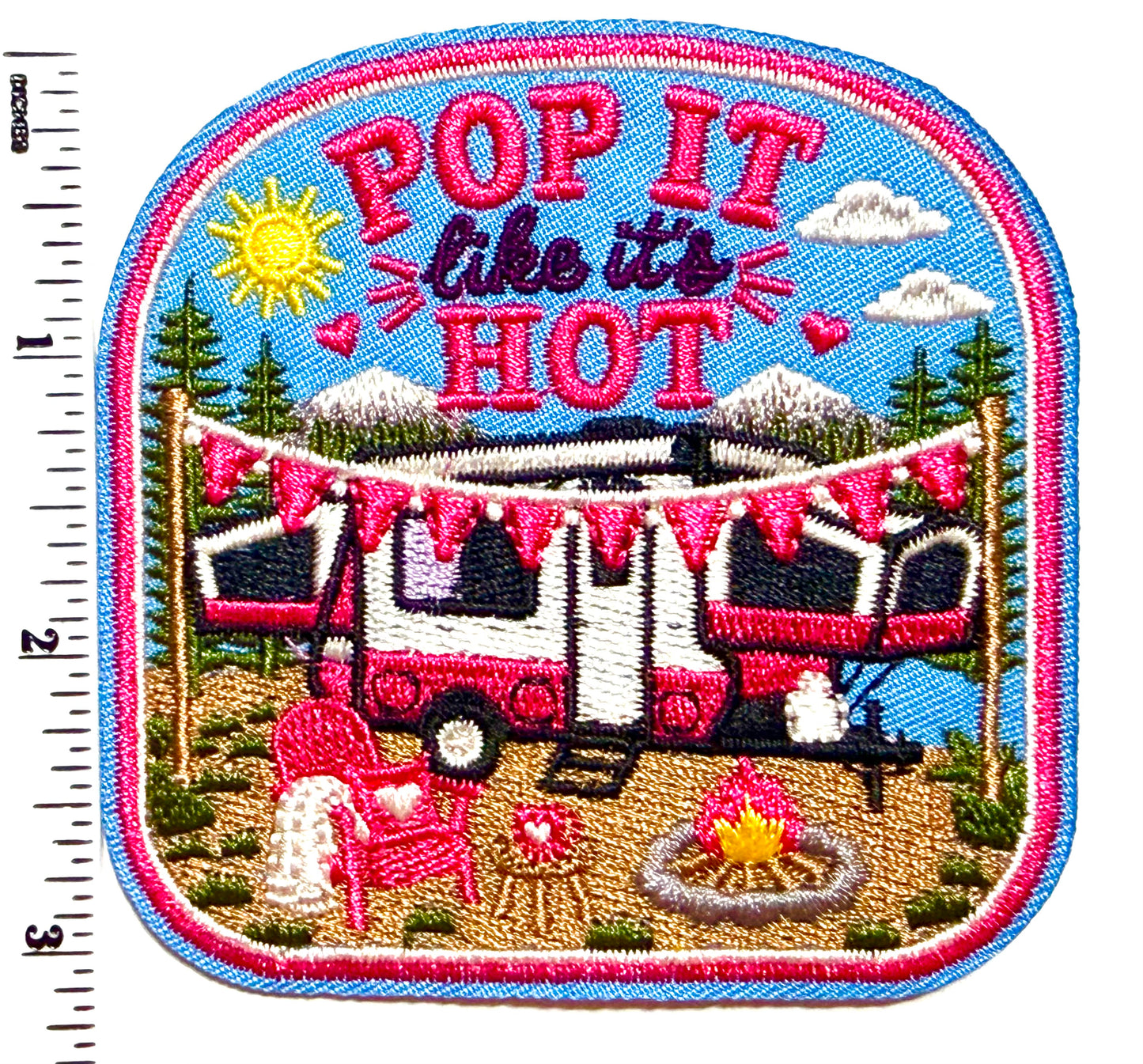 Pop up Camper, Pop it Like it’s Hot patch - Glamping Embroidered Iron On Patch 3”