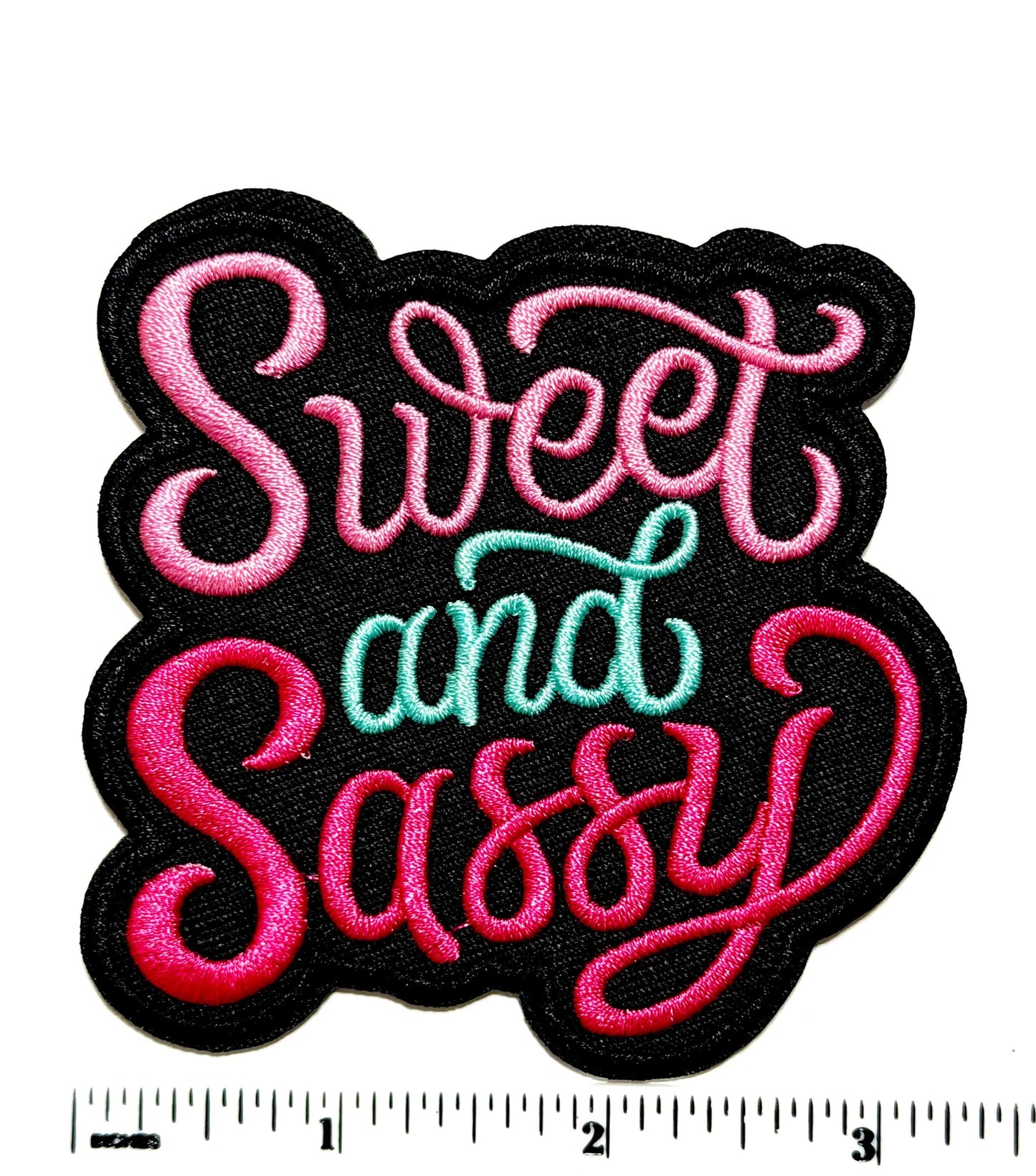 Sweet and Sassy patches - Embroidered Iron on patch 3.25”