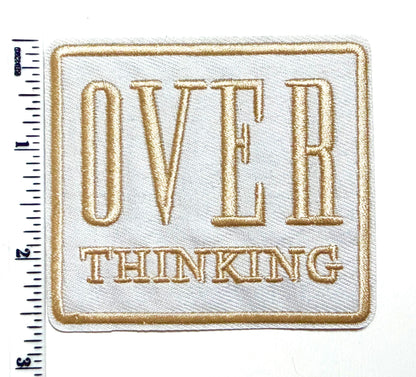 Over Thinking patch - Embroidered iron on patch
