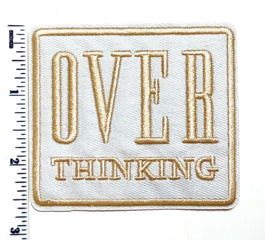 Over Thinking patch - Embroidered iron on patch