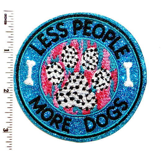 Less People More Dogs - Embroidered iron on patch with blue glitter 3”