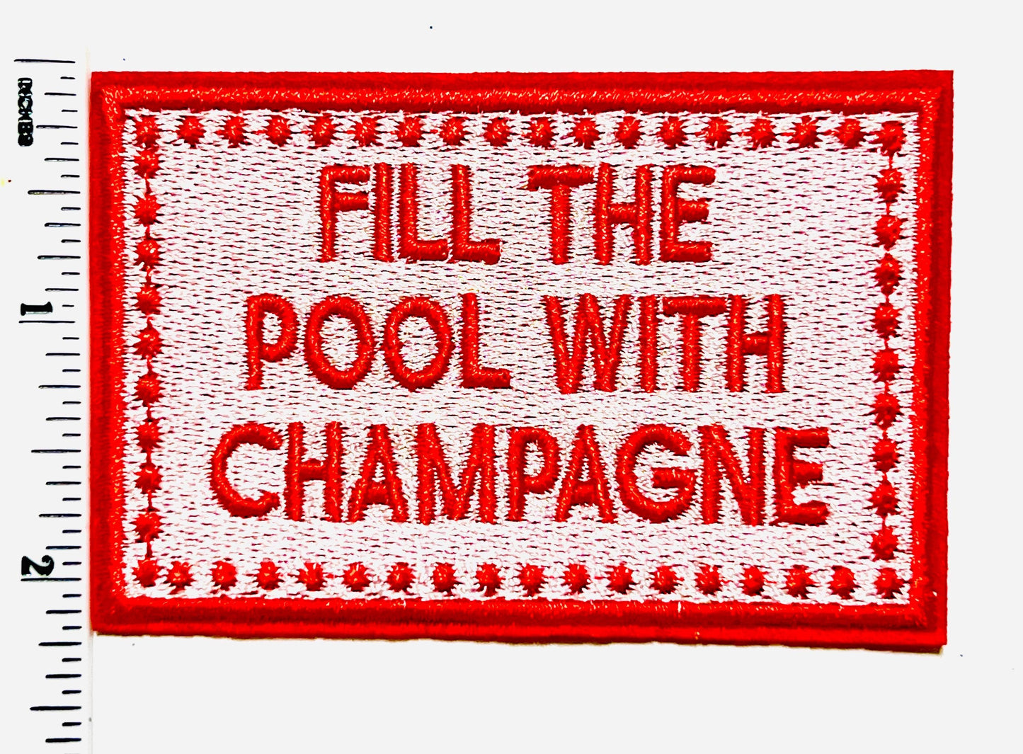 Fill the pool with champagne - Embroidered Iron on patch3.25”